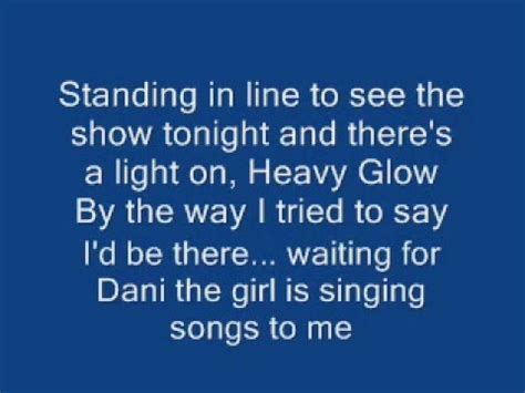 Heavy glow. By the way I tried to say I'd be there, Waiting for. Original lyrics of By The Way song by Red Hot Chili Peppers. 1 user explained By The Way meaning. Find more of …